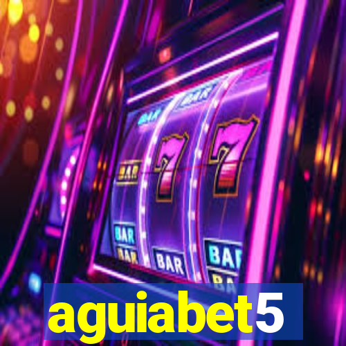 aguiabet5
