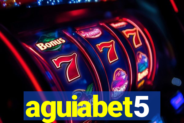 aguiabet5