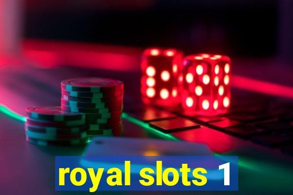 royal slots 1
