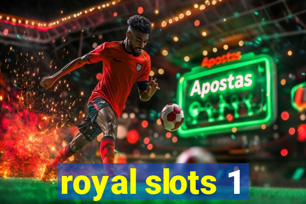 royal slots 1
