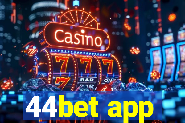 44bet app