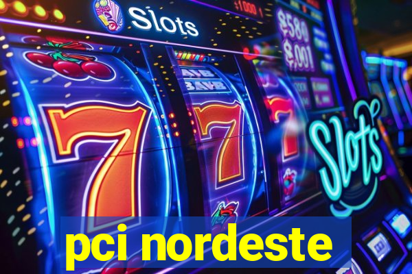 pci nordeste