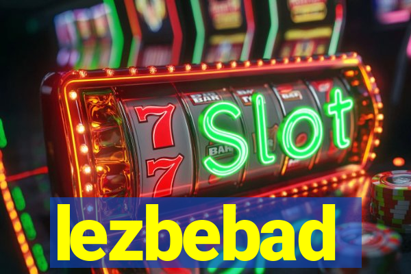 lezbebad