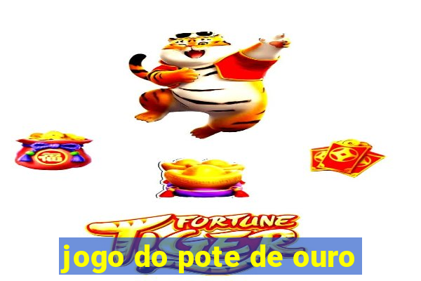 jogo do pote de ouro