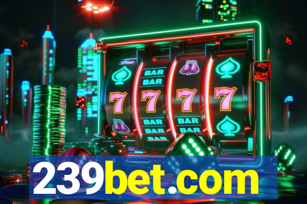 239bet.com