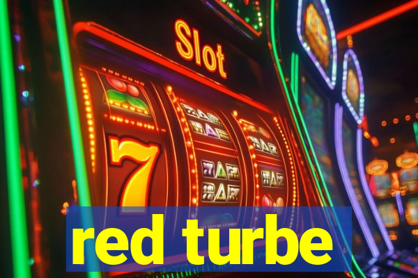 red turbe