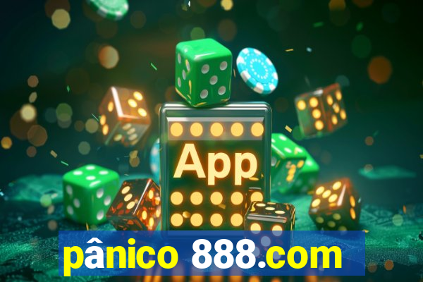 pânico 888.com