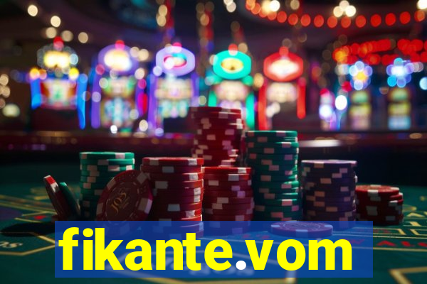 fikante.vom