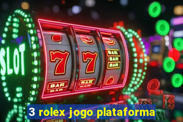 3 rolex jogo plataforma