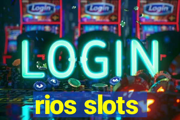 rios slots