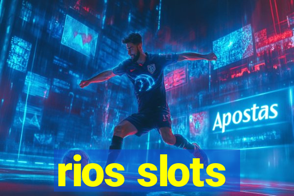 rios slots