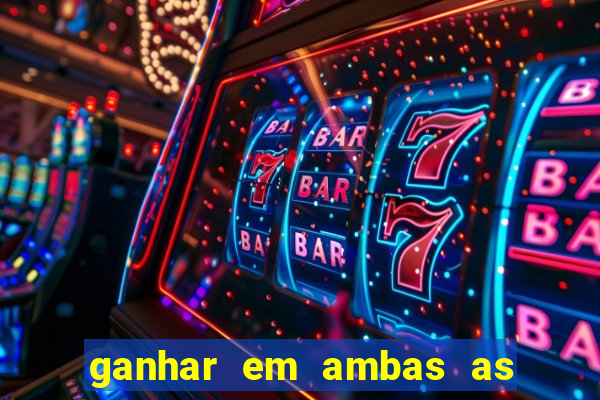 ganhar em ambas as partes do jogo