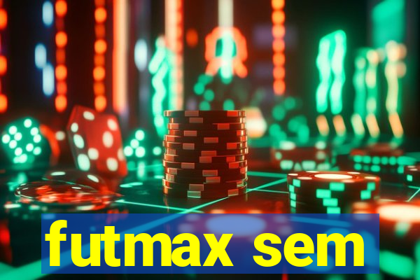 futmax sem