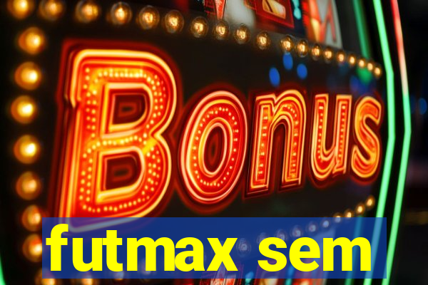 futmax sem