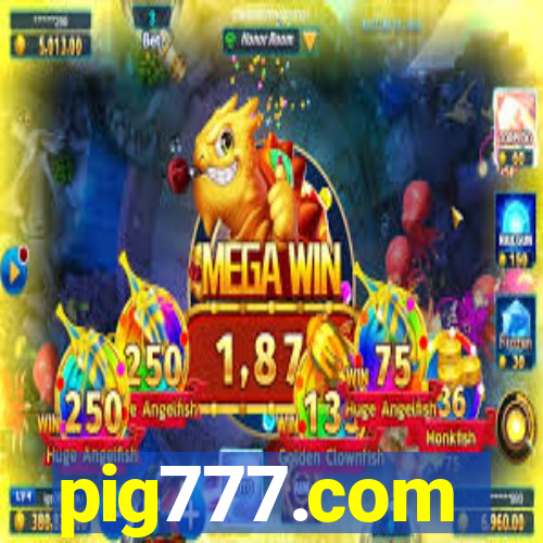 pig777.com