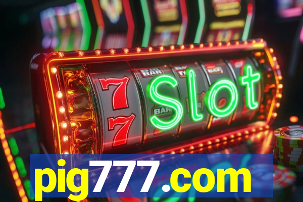 pig777.com