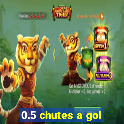 0.5 chutes a gol
