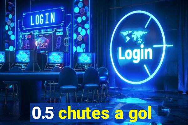 0.5 chutes a gol