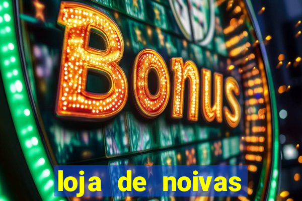 loja de noivas juiz de fora