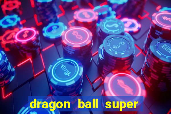 dragon ball super broly assistir
