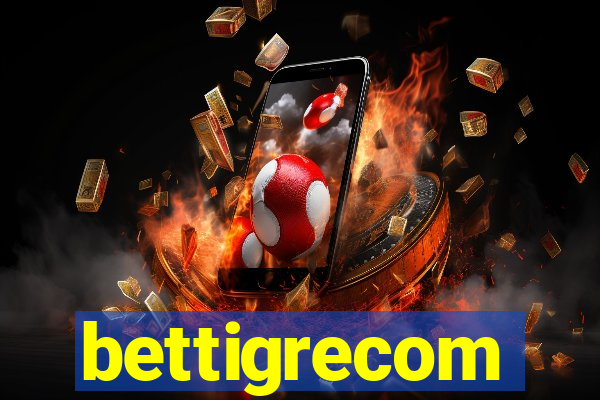 bettigrecom