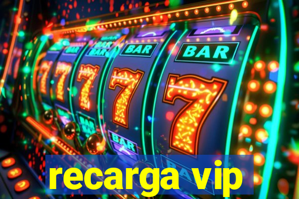 recarga vip