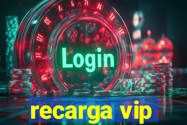 recarga vip