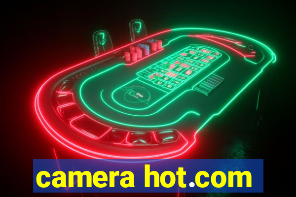 camera hot.com