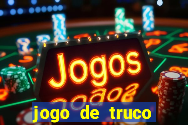 jogo de truco grátis 360