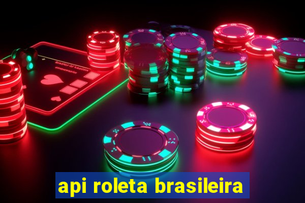 api roleta brasileira