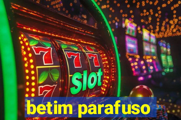 betim parafuso