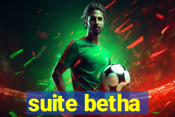 suite betha