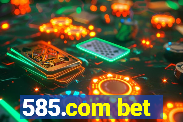 585.com bet