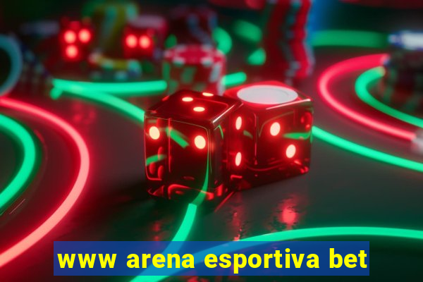 www arena esportiva bet