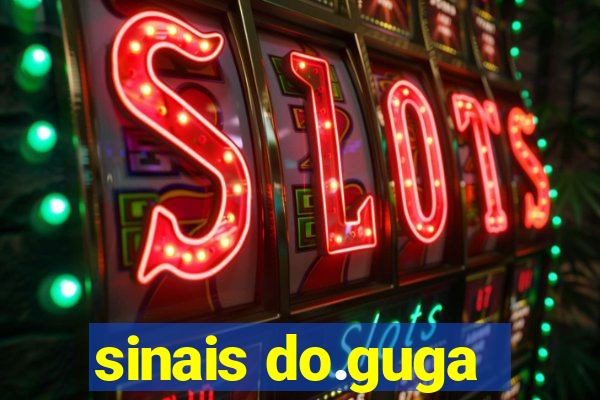 sinais do.guga