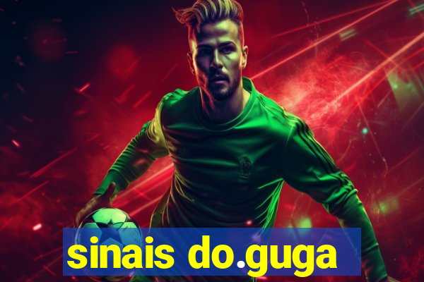 sinais do.guga