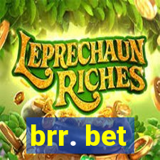 brr. bet