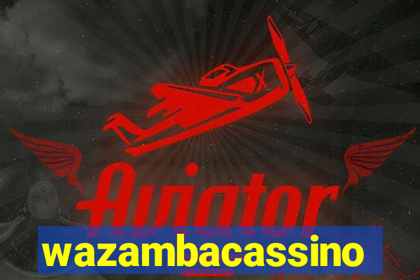 wazambacassino