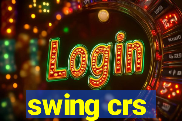 swing crs