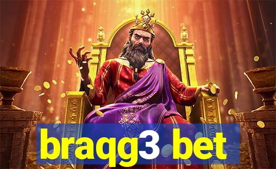 braqg3 bet