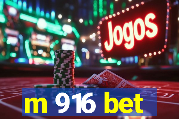 m 916 bet