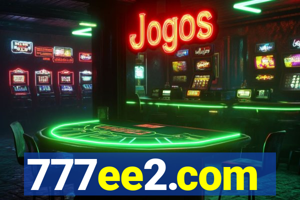 777ee2.com