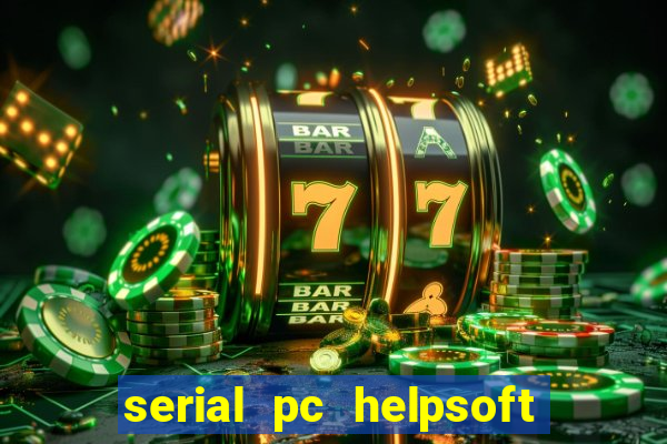 serial pc helpsoft driver updater