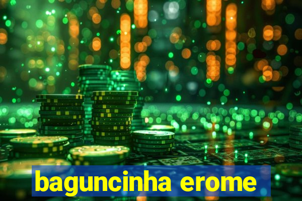 baguncinha erome