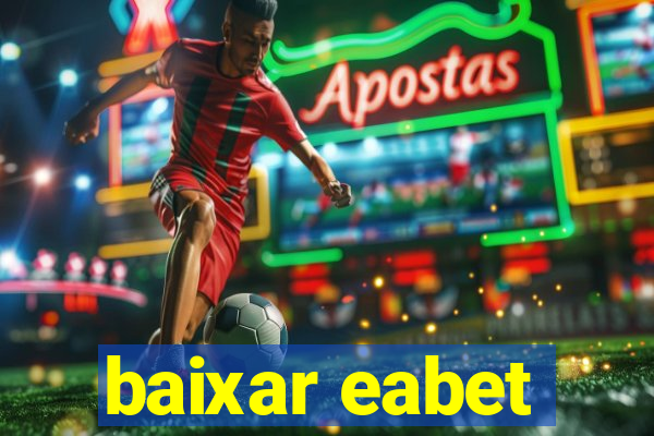 baixar eabet