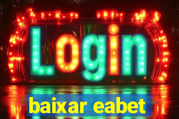 baixar eabet