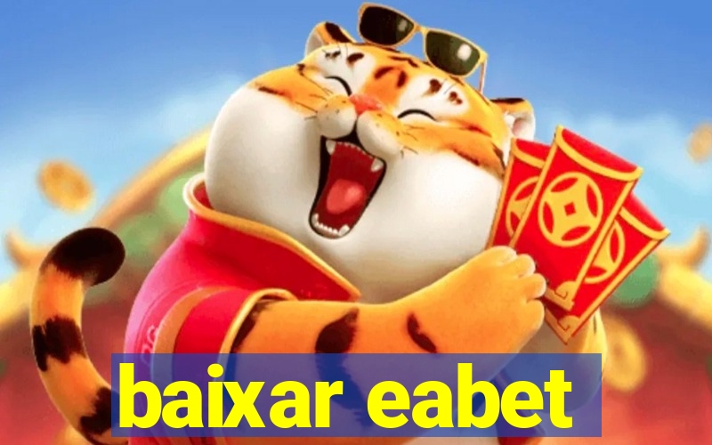 baixar eabet