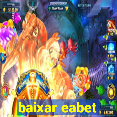 baixar eabet
