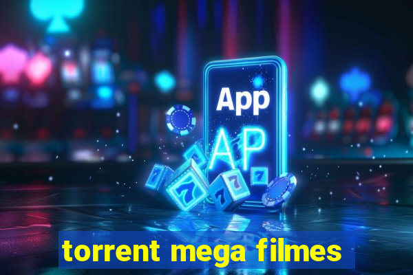 torrent mega filmes