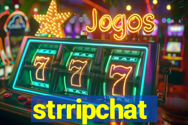 strripchat